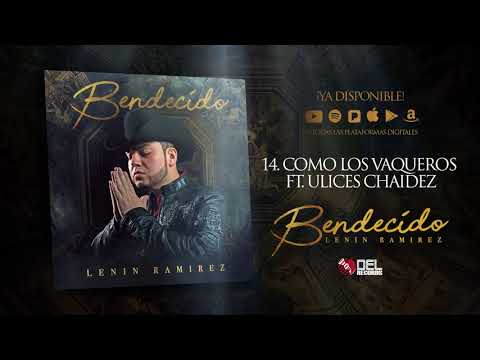 Como Los Vaqueros - Lenin Ramirez ft. Ulices Chaidez - Bendecido - DEL Records 2018