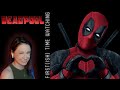 Deadpool Movie Reaction First Ish Time Watching