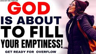 God Is About To Fill Your Emptiness-Powerful Christian Motivation