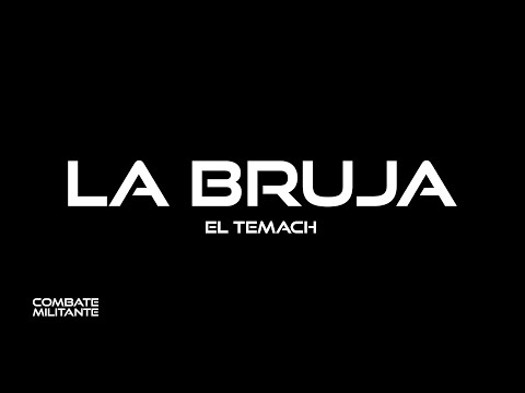LA BRUJA - EL TEMACH - VIDEOCLIP OFICIAL