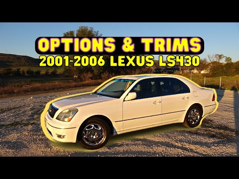 2001-2006 LEXUS LS430 OPTIONS & TRIMS