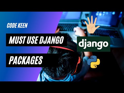 Top 5 Django packages | Must Use Django Packages for creating better Django Apps thumbnail