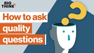 The art of asking the right questions | Tim Ferriss, Warren Berger, Hope Jahren & more | Big Think