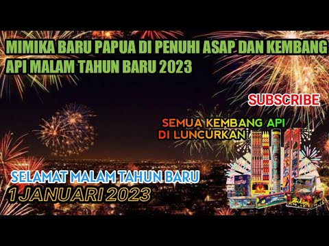 TIMIKA PAPUA DI PENUHI ASAP ASAP KEMBANG API MALAM TAHUN BARU 2023 || 1 january 2023