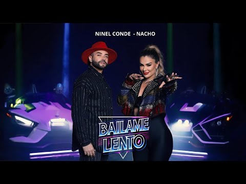 Ninel Conde & Nacho - Báilame lento (Official Video)