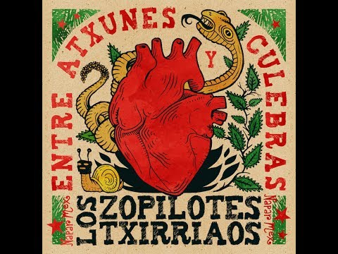 08 - No te Puedo Olvidar  - Los Zopilotes Txirriaos - Entre Atxunes y Culebras