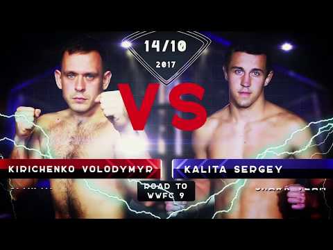 KIRICHENKO VOLODYMYR vs KALITA SERGEY: Road To 9 WWFC