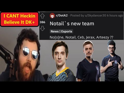 Notail's New Team Arteezy Jerax No[o]ne Ceb | Diretide 2022 Collector's Cache #360