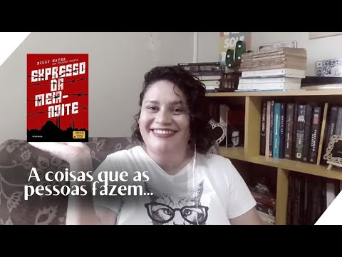 Expresso meia noite (Billy Hayes) - Amanda Machado (Resenha #48)