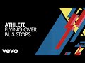 Athlete - Flying Over Bus Stops (Official Audio)