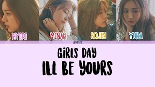 Girl's Day - I'll Be Yours [Eng/Rom/Eng] Color Coded Lyrics