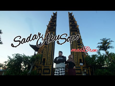 Mas Brew - Sadar aku sopo (Official Music Video)