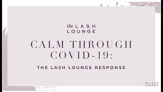 Calm Through COVID-19: The Lash Lounge Response