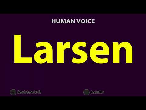 How to Pronounce Larsen