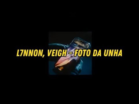 L7NNON, Veigh - Foto da unha (letra)
