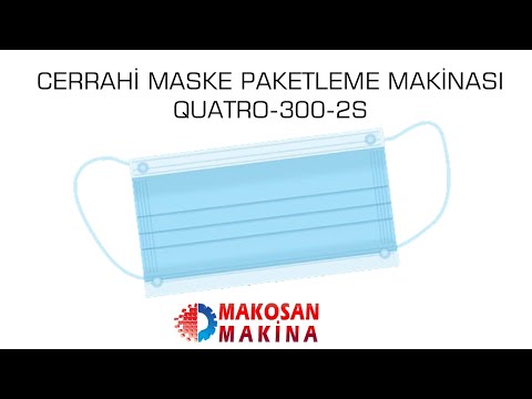 CERRAHİ MASKE PAKETLEME MAKİNASI QUATRO-300-2S