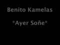 Benito Kamelas Ayer soñé