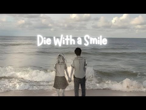 Die With A Smile (Lyric) - Lady Gaga ft Bruno Mars [Reverb and TikTok version]