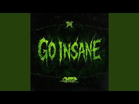 GO INSANE