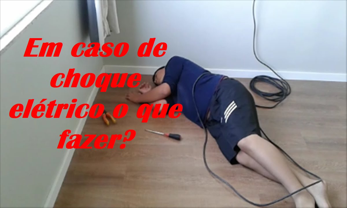 Choque elétrico, o que fazer?