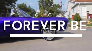 OG  - Forever Be