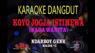 Download lagu Karaoke Koyo Jogja Istimewa Nada Wanita - NdarBoy Genk (Karaoke Dangdut Tanpa Vocal) mp3