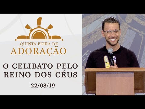 O celibato pelo Reino dos Céus - Tiago Marcon  (22/08/19)