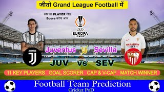JUV vs SEV Dream11 | Juventus vs Sevilla Dream11 Prediction |