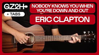 Nobody Knows You When You&#39;re Down And Out Guitar Tutorial Eric Clapton Lesson |Fingerpicking + Solo|