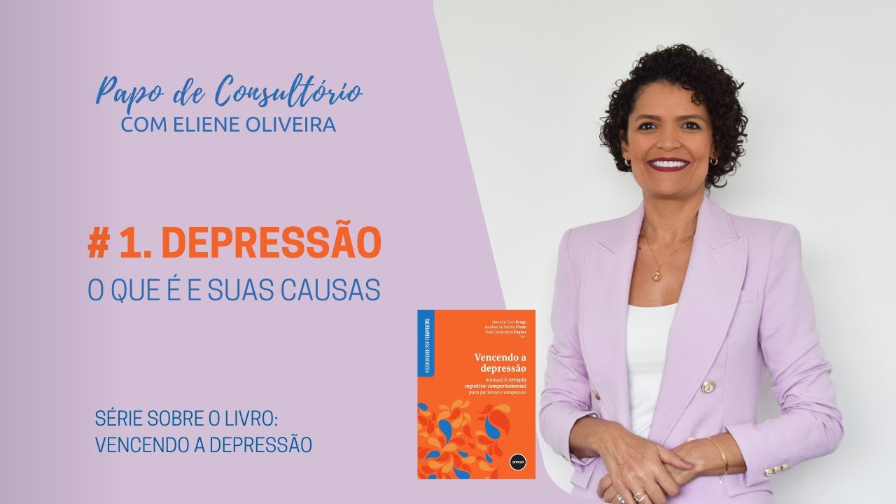 # 1: DEPRESSÃO:  O QUE É? QUAIS AS CAUSAS? | SÉRIE NOVA BASEADA NO LIVRO: VENCENDO A DEPRESSÃO