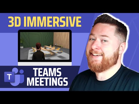 Transform Your Teams Meetings with 3D Spaces!