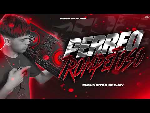 PERREO TROMPETOSO🎺 (PERREO ZONASURMIX🔰) - FACUNDITOO DEEJAY 