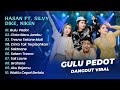 Hasantoys Ft Dike Sabrina Silvy Kumalasari Niken Melani GULU PEDOT DANGDUT KOPLO HITS 2025