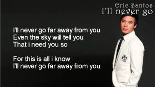 I&#39;ll Never Go   Erik Santos Video Lyrics