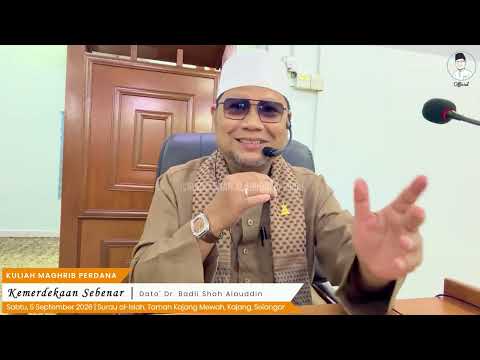 “Kemerdekaan Sebenar” - Dato' Dr. Badli Shah Alauddin