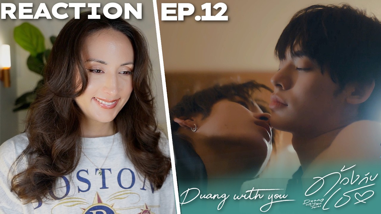 ด้วงกับเธอ | Duang With You Series EP.12 REACTION |  TeeteePor | THE FINALE!!