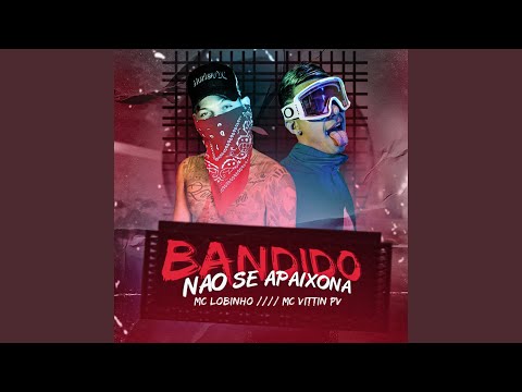 Bandido Não Se Apaixona