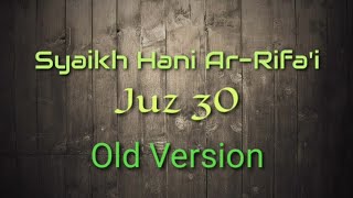 Syaikh Hani Ar Rifai Juz 30 Old Version...