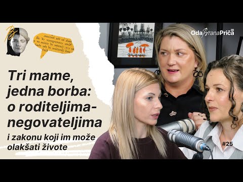 Tri mame, jedna borba: O roditeljima-negovateljima | OdaBrana priča | E025