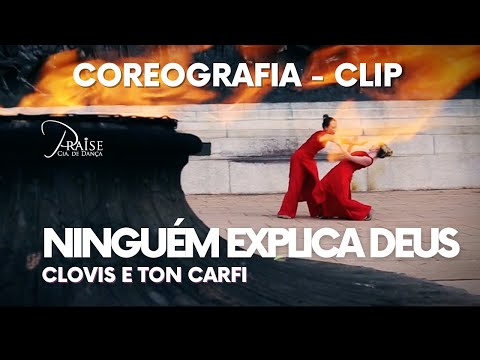 Clovis e Ton Carfi - Ninguém Explica Deus I Coreografia I Praise Cia. de Dança