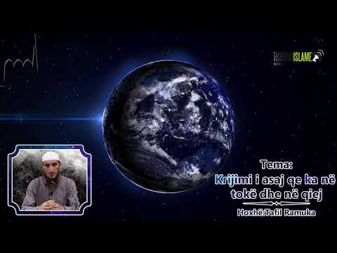 Krijimi i asaj që ka në tokë dhe në qiej - Hoxhë Tafil Ramuka