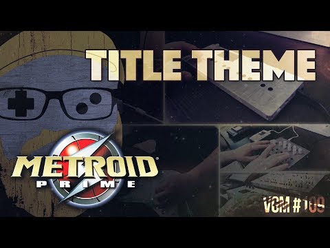 VGM #109: Title Screen Intro Theme (Metroid Prime) Dark Industrial Cover