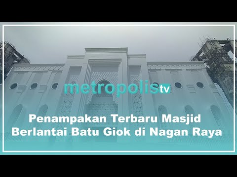 Penampakan Terbaru Masjid Berlantai Batu Giok di Nagan Raya