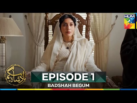 Badshah Begum Episode 1