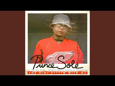 She Ain't Messin With Me (feat. The Kid Ryan)