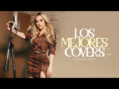 Carolina Ross Mix Mejores Canciones Covers 2021 (Lo Mejor De Carolina Ross)