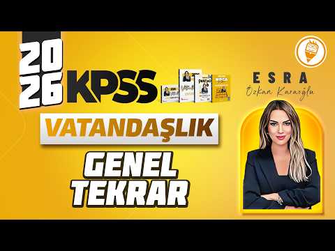 7) KPSS Vatandaşlık - İdare Hukuku - Genel Tekrar - Esra Özkan Karaoğlu - 2026