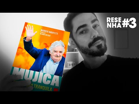 A Revoluo Tranquila - Biografia de Pepe Mujica (Maurcio Rabuffetti)