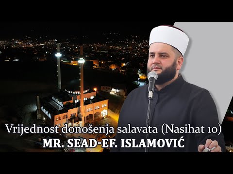 Vrijednost donošenja salavata(10) - mr. Sead-ef. Islamović #hadzimehovadzamija
