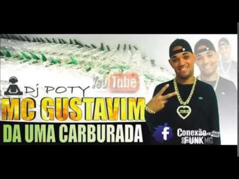 Mc gustavim - Da Uma Carburada (DJ POTY O BRABO)